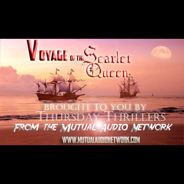 Mutual Presents :Thursday Thrillers- The Voyage of the Scarlet Queen #5.4 - podcast episode cover
