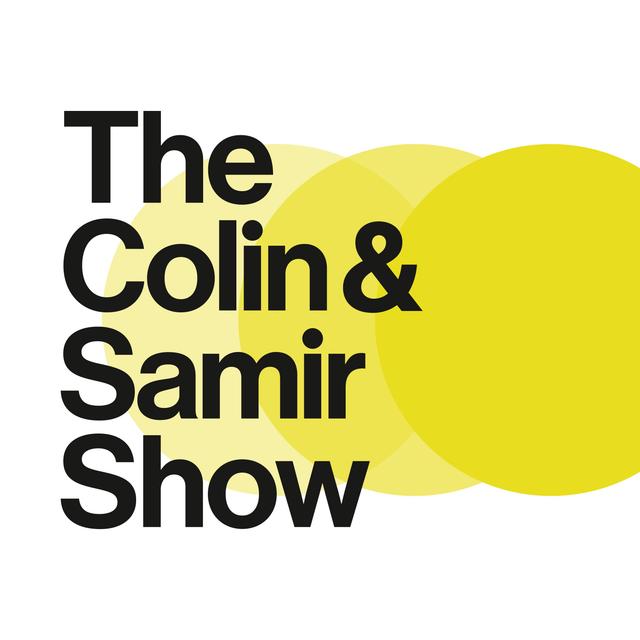 The Colin and Samir Show - podcast cover