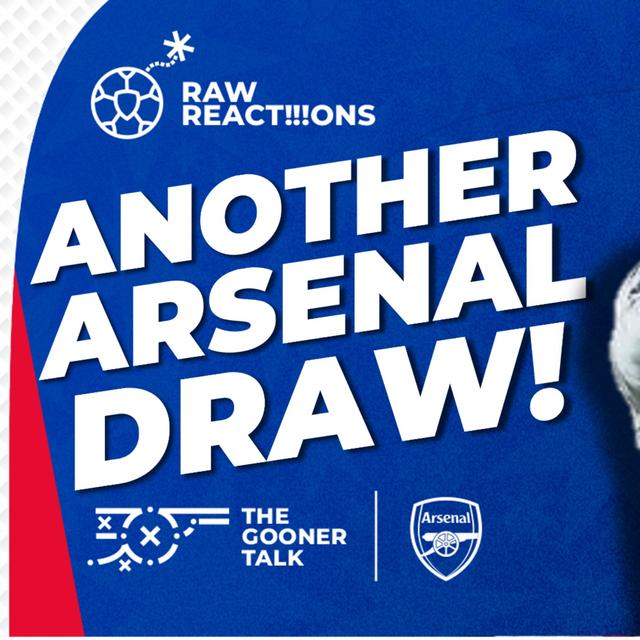 Arsenal 2-2 Crystal Palace | Match Reaction, Saliba Error, Partey / Odegaard Division and More | Premier League - podcast episode cover