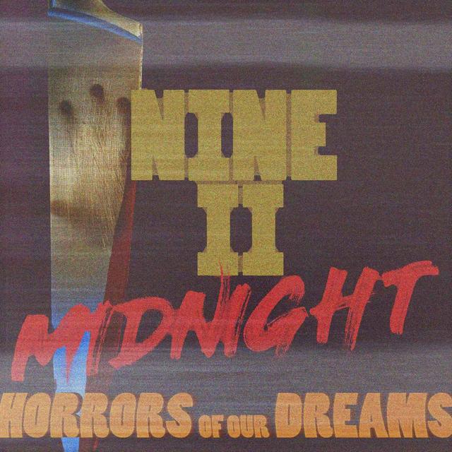NINE II MIDNIGHT - The Horrors of Our Dreams - podcast episode cover