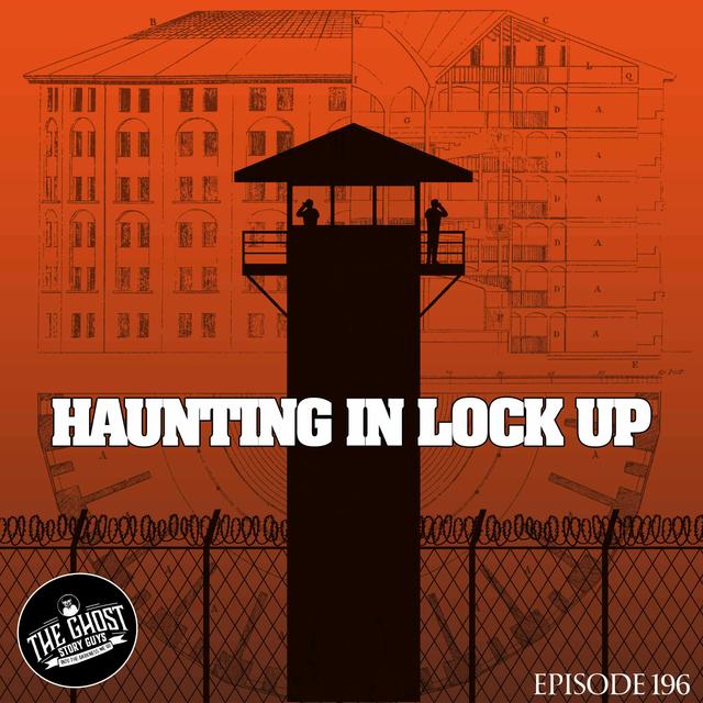 The Ghost Story Guys - Haunting in Lock-Up (Feed Swap) - podcast episode cover