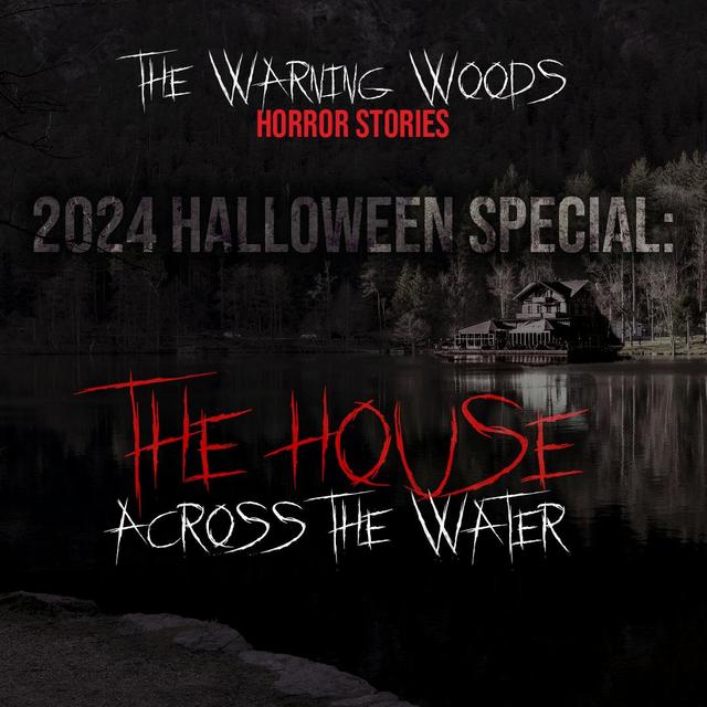 The House Across the Water: Chapter 5 (Halloween Special 2024) - podcast episode cover