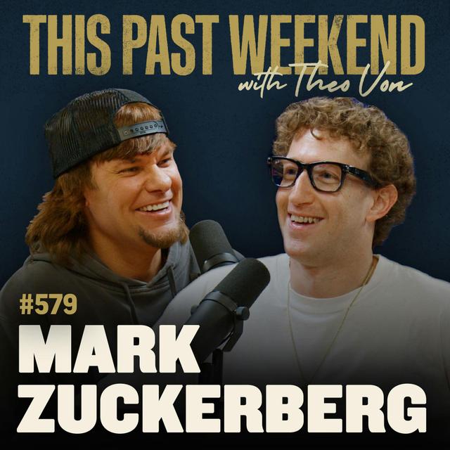 #579 - Mark Zuckerberg - podcast episode cover